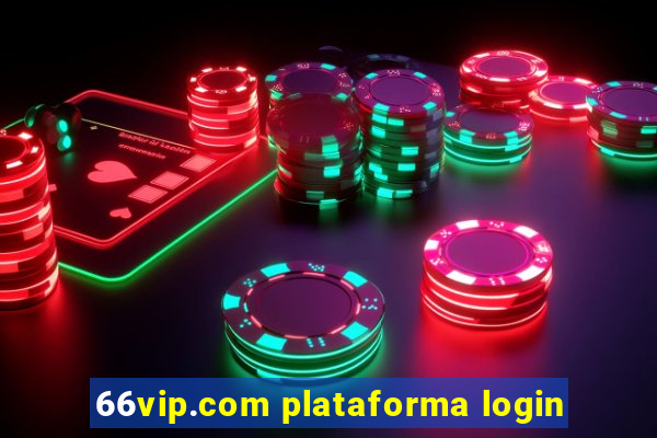 66vip.com plataforma login